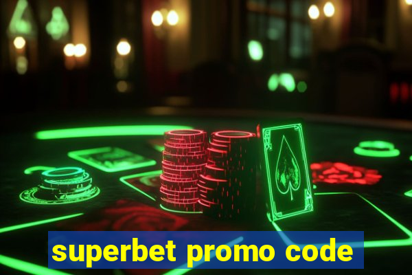 superbet promo code